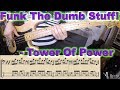 Tower Of Power - Funk The Dumb Stuff [BASS COVER] - With notation and tabs