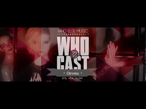 WHOCAST022 - Chroma (Stil Vor Talent)