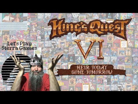 Let's Play Sierra Games - King's Quest VI - Playthrough/Commentary