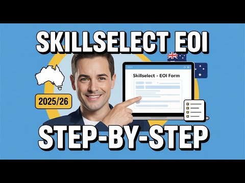 How to Submit Your Expression of Interest (EOI) on SkillSelect Australia |Step-by-Step Guide 2025/26