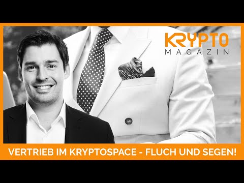 ACHTUNG! VERTRIEB IM KRYPTOSPACE - FLUCH UND SEGEN!