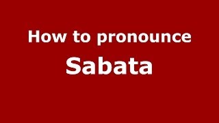 How to pronounce Sabata