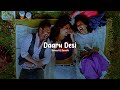 Daaru Desi Slowed & Reverb || Cocktail || Use Headphones 🎧