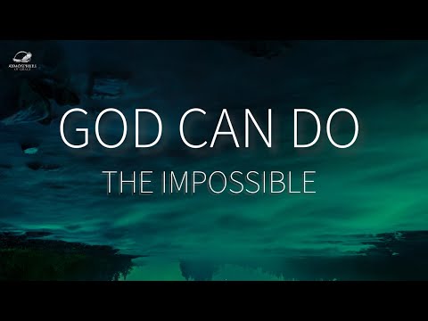 Believe God for the Impossible