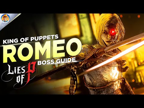 How to Beat Romeo, King of Puppets: Lies of P Boss Guide Breakdown