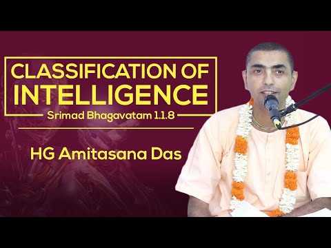 CLASSIFICATION OF INTELLIGENCE  | SRIMAD BHAGVATAM | SB 1.1.8| HG Amitasana Das | HKM Mumbai