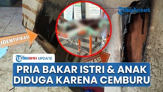 Pria Nekat Bakar Istri dan Anak di Kutai Timur, Dikenal Warga Punya Hubungan Harmonis