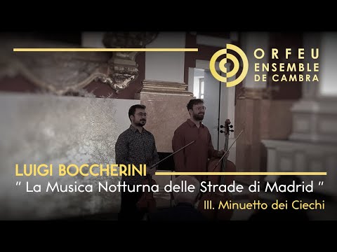 Boccherini - La Musica Notturna delle strade di Madrid - III. Minuetto dei Ciechi