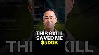 This skill saved me $500K