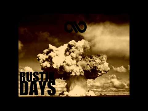 RUSTIK - NUCLEAR (DAYS EP OUT NOW)