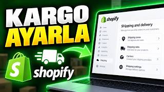 Shopify'da Kargo Nasıl AYARLANIR | Kargo Ücretleri, Bölgeleri ve Yöntemleri