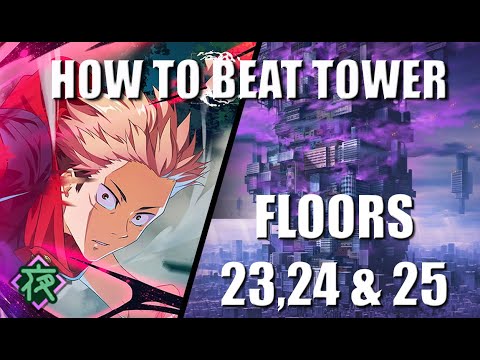 HOW TO BEAT TOWER! FLOORS 23, 24, & 25 | Jujutsu Kaisen Phantom Parade