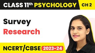 Survey Research - Methods of Enquiry in Psychology | Class 11 Psychology Chapter 2