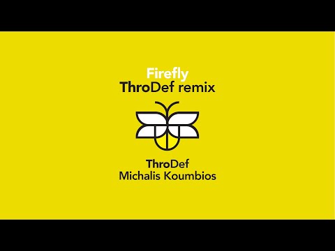 ThroDef, Michalis Koumbios - Firefly (ThroDef Remix)