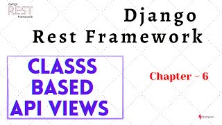 Download the video "Class Based Views in Django Rest API- Chapter 6"