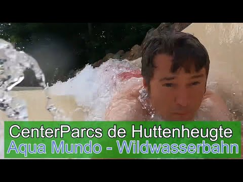 Aqua Mundo CenterParcs de Huttenheugte - Wildwasserbahn onride