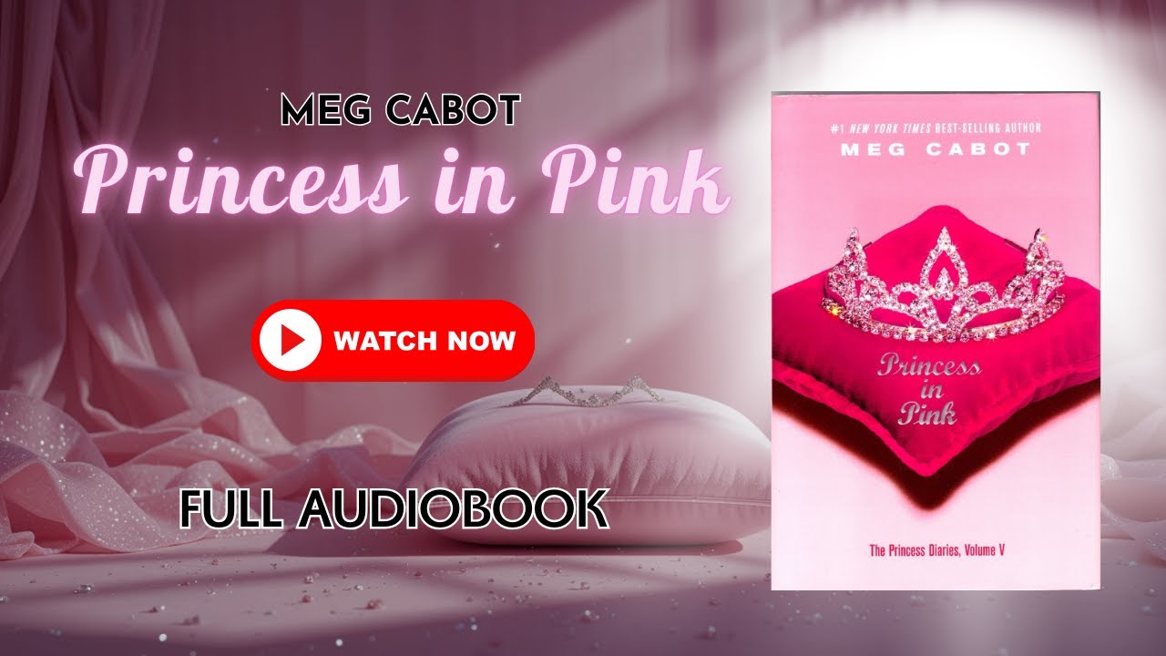 Princess in Pink by Meg Cabot | Full Audiobook | YA Royal Romance & Teen Comedy
