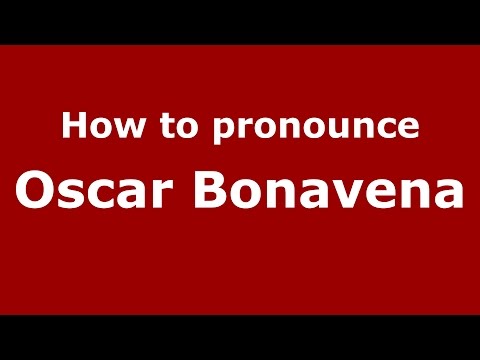 How to pronounce Oscar Bonavena (Spanish/Argentina) - PronounceNames.com