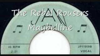 The Rebel Rousers, Maybelline