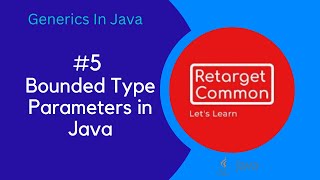 #5. Bounded Type Parameters | Generics In Java |