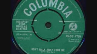 DEE CLARK - DONT WALK AWAY FROM ME