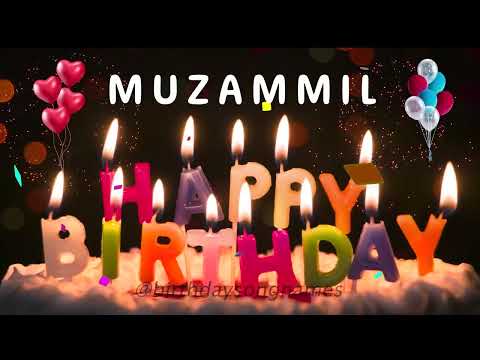 Happy Birthday Muzammil - Happy Birthday To You - Birthday Song