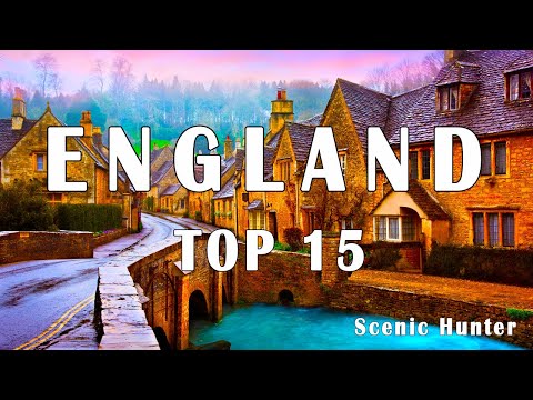 15 Best Places To Visit In England | England Travel Guide