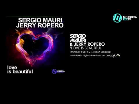 Sergio Mauri & Jerry Ropero - Love is beautiful
