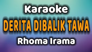 Download lagu DERITA DIBALIK TAWA Karaoke Rhoma Irama mp3 Download lagu DERITA DIBALIK TAWA Karaoke Rhoma Irama mp3