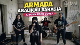Download lagu Asal Kau Bahagia - Armada (AI Punk Rock Cover) mp3