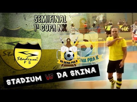Stadium x Da Skina Pra K Semifinal 1ª Copa NX