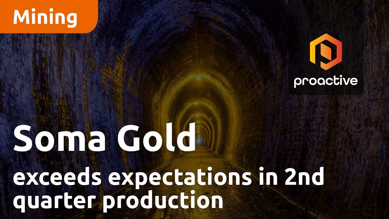 Soma Gold exceeds expectations as company releases 2nd Quarter Production Numbers
