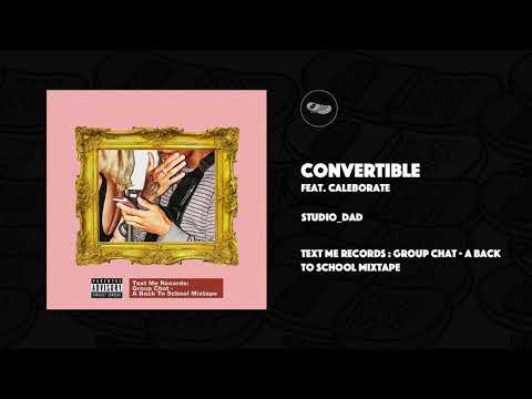 Convertible feat. Caleborate - Studio_Dad