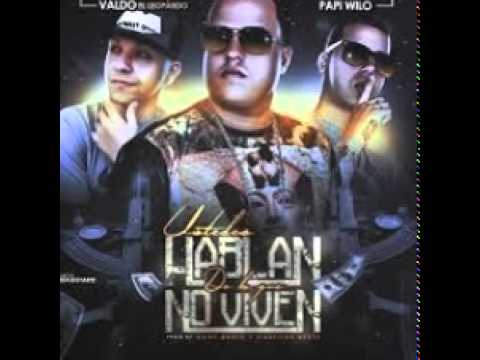 Mark William Ft Papi Wilo & Valdo El Leopardo - Hablan No Viven