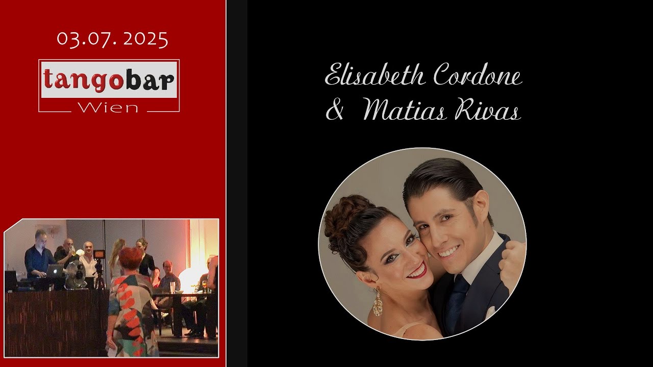Elizabeth Cordone &  Matias Rivas | Tangobar Wien 2025