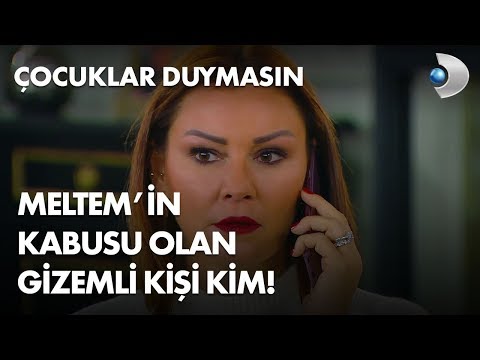 Meltem'in kabusu olan gizemli kişi kim? - Çocuklar Duymasın 66. Bölüm