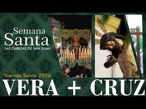 #SSANTA2026// VIERNES SANTO (COMPLETO)//   HDAD DE LA VERA+CRUZ  // LAS CABEZAS DE SAN JUAN.