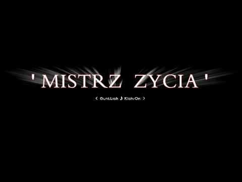 GunTlick X KlaksOn - 'Mistrz Zycia'
