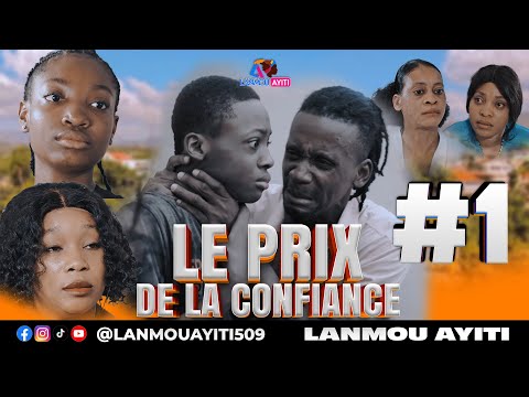 LE PRIX DE LA CONFIANCE PART 1 NOUVO FEYTON WILMIX PROD & LANMOU AYITI DARLINE/VAVA/JAMES/RICHKARD