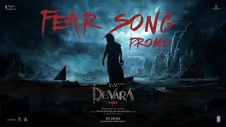 Fear Song Promo  Devara Part - 1  NTR  Koratala Si