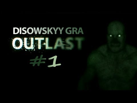 NAJSTRASZNIEJSZA GRA EVER! - Outlast (#1) Let's play pl