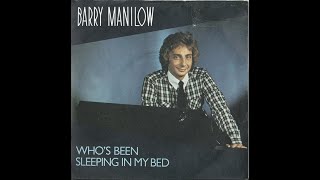 Barry Manilow - Who&#39;s Been Sleeping In My Bed (Paperboy Winks Edit)