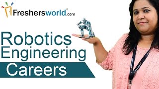 Robotics Engineering Careers - Career Options, Job Duties, Institutes, Salaries, Top Recruiters