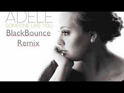 Adele - Someone like you (BlackBounce Remix)