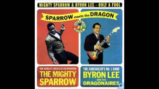 mighty sparrow byron lee no money no love