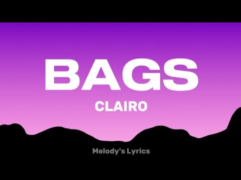 Clairo - Bags (Lyrics)