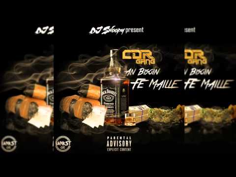 CDR Gang (La Lame x Licou) - An bisoin fe maille (@prod by DjSnoopy)