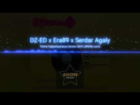 DZ-ED x Era89 x Serdar Agaly- Yitme habarlasharys