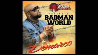 DEMARCO - BADMAN WORLD (JAY CRAZIE RECORDS) - MAY 2013