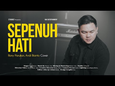 Rony Parulian, Andi Rianto – Sepenuh Hati (cover by dody putera) #coversong #ronyparulian